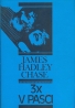 Chase Hadley James: 3 x v pasci