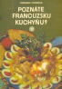 Veronika Vicenová: Poznáte francúzsku kuchyňu?
