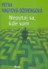 Petra Nagyová - Džerengová: Nepýtaj sa, kde som