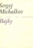 Sergej Michalkov: Bájky