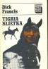 Dick Francis: Tigria klietka