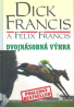 Dick Francis, Felix Francis: Dvojnásobná výhra
