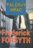 Frederick Forsyth: Falošný hráč