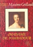 Massimo Grillandi: Madame de Pompadour