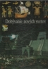 Ilustrované dejiny sveta 8: Dobývanie nových svetov