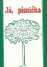 Pavel Klapetek, František Mouryc: Já,písnička I.díl