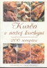 Lýdia Hradecká: Kurča v našej kuchyni