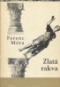 Ferenc Móra: Zlatá rakva