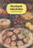 Juliana.A.Fialová: Kuchyně labužníka