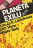 Ursula K. Le Guin, Walter Tevis, Bob Shaw: Planéta exilu