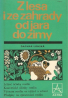 Dagmar Lánská: Z lesa i ze zahrady od jara do zimy