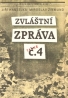 Jiří Hanzelka, Miroslav Zigmund: Zvláštní zpráva č.4