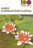 Kolektív autorov: Vodní a vlhkomilné rostliny