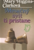 Mary Higgins-Clarková: Mesačný svit Ti pristane