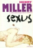 Henry Miller: Sexus, plexus, nexus I-III