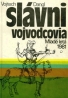 Vojtech Dangl: Slávni vojvodcovia