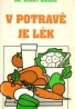 Henry Bieler: V potravě je lék 