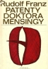 Rudolf Franz: Patenty doktora Mensingy 