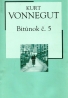 Kurt Vonnegut: Bitúnok č.5