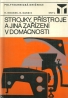 R.Rousek-Strojky,přístroje a jiná zařízení v domáctnosti