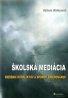 D.Bieleszová-Školská mediácia