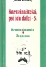 Július Satinský: Karavána šteká, psi idú ďalej - 3.