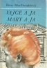 Betty Mac Donaldová-Vajce a ja, Mary a ja