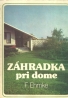 F.Ehmke- Záhradka pri dome