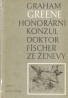 Graham Greene- Honorární konzul, doktor Fischer ze Ženevy