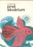N.Dokoupil- Prvé akvárium