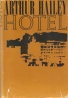 Arthur Hailey: Hotel