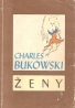 Charles Bukowski- Ženy