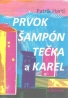 Patrik Hartl- Prvok, šampón, tečka a Karel