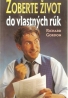 Richard Gordon- Zoberte život do vlastných rúk