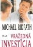 Michael Ridpath- Vražedná investícia