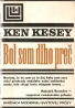Ken Kesey- Bol som dlho preč