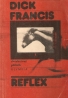 Dick Francis : Reflex 