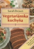 Sarah Brown- Vegetariánska kuchyňa 2