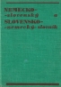 kolektív- Nemecko - Slovenský / Slovensko - Nemecký slovník