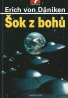 Erich von Däniken: Šok z bohů