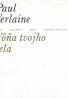 Paul Verlaine: Vôňa tvojho tela