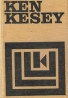 Ken Kesey-Bol som dlho preč