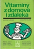 Dagmar Lánská - Vitamíny z domova i zdaleka