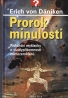Erich von Däniken: Prorok minulosti 