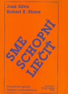 Silva José, Robert B. Stone: Sme schopní liečiť