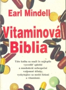 Earl Mindell: Vitamínová Biblia