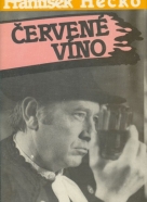 František Hečko: Červené víno 1-2