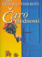 Táňa Keleová - Vasilková: Čaro všednosti