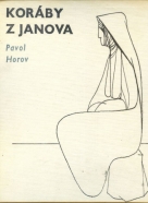 Pavol Horov: Koráby z Janova