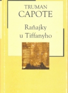 Truman Capote: Raňajky u Tiffanyho